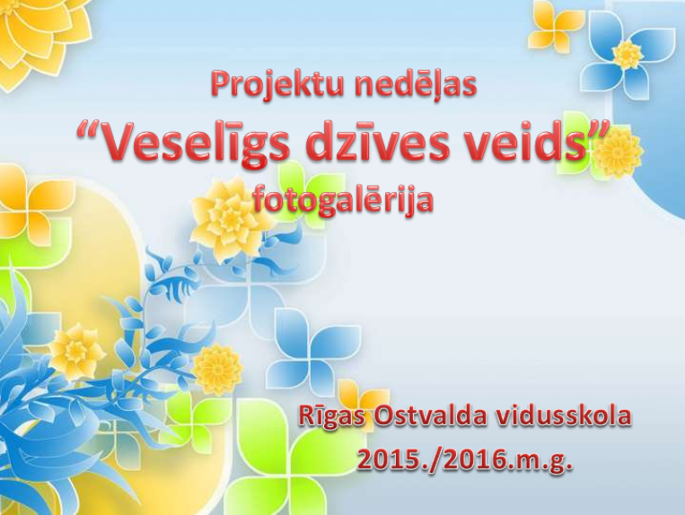 Projektu nedēļas "Veselīgs dzīves veids" fotogalerija