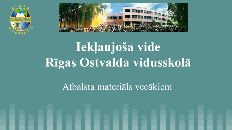 Iekļaujoša vide Rīgas Ostvalda vidusskolā